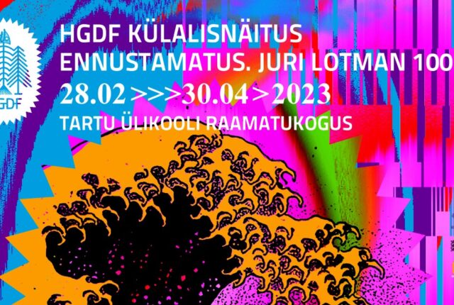 Plakatinäitus “Ennustamatus. Juri Lotman 100” TÜ raamatukogus 28.02-30.04.2023